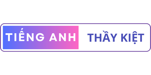 Tiếng Anh Thầy Kiệt